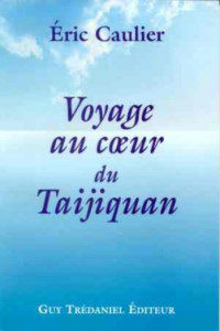 Eric Caulier : voyage au coeur du taijiquan